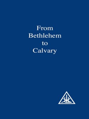 cover image of From Bethlehem to Calvary